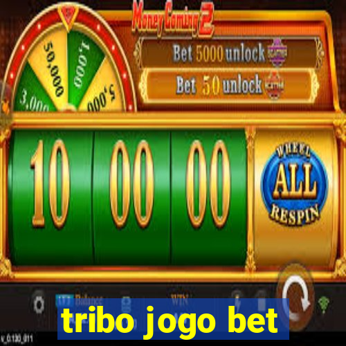 tribo jogo bet